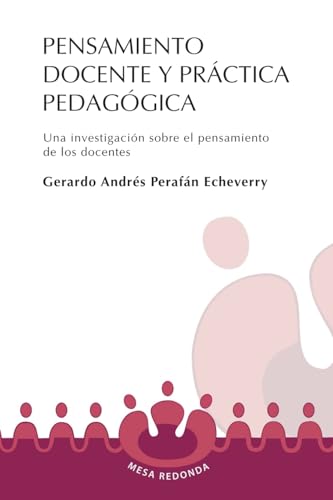 Pensamiento docente y práctica pedagógica (Spanish Edition)