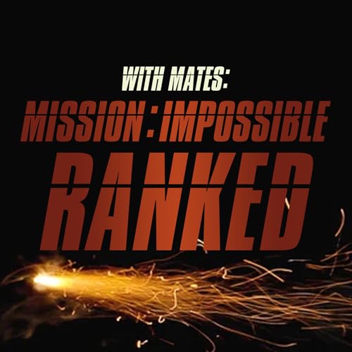 We Ranked Every Mission: Impossible Podcast Por  arte de portada