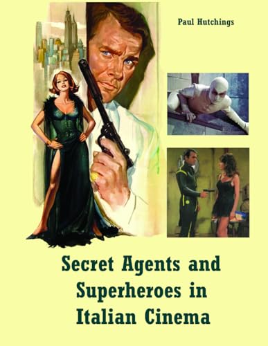 Secret Agents and Superheroes in Italian Cinema