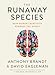 The Runaway Species: How Human Creativity Remakes the World