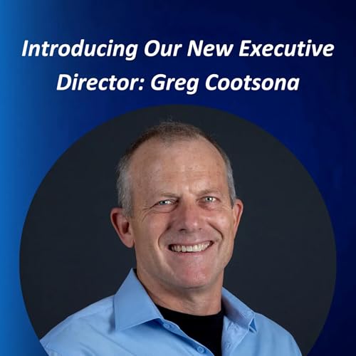 Introducing Our New Executive Director: Greg Cootsona #46