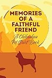  Memories of a Faithful Friend - A Chihuahua Pet Grief Book: Sundown Pet Bereavement Journal
