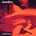 Just For A Day / Slowdive