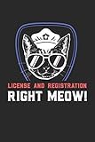 License And Registration RIGHT MEOW: Führerschein und Ausweis SOFORT! Notizbuch / Tagebuch / Heft mit Blanko Seiten. Notizheft mit Weißen Blanken ... Planer für Termine oder To-Do-Liste.