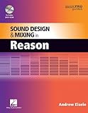 Sound Design and Mixing in Reason (Quick Pro Guides)