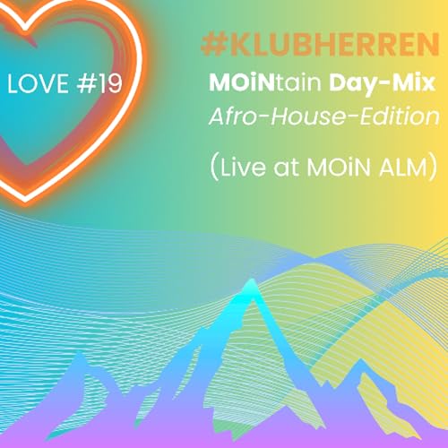 LOVE #19 MOiNtain Day-Mix (Afro House Edition)