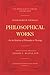 Philosophical Works: On the Relation of Philosophy to Theology (Sixteenth Century Essays & Studies)