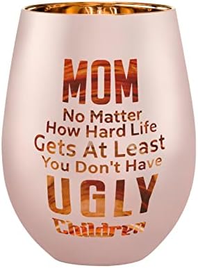 xilaxila Mom Gifts From Daughters Sons - Mom Wine Glass -Mothers Day Birthday Christmas Gifts for Mom - At Least You Don’t Have Ugly Children