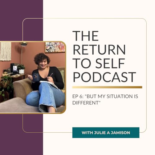 EP 6: "But My Situation Is Different"