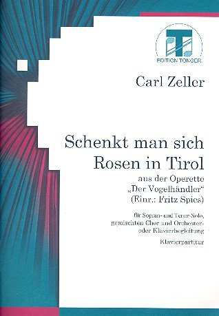 Roses in Tyrol : for soprano, tenor, choir and piano score