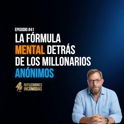 La fórmula mental detrás de los millonarios anónimos. La diferencia entre ser rico y parecerlo.