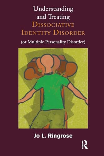 Understanding And Treating Dissociative Identity Disorder (Or Multiple Personality Disorder)