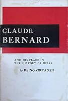 Claude Bernard And His Place in the History of Ideas B000Q5N6D2 Book Cover
