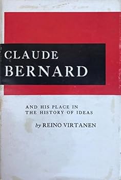 Hardcover Claude Bernard And His Place in the History of Ideas Book