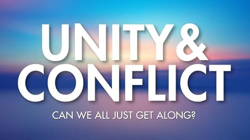 Unity And Conflict &ndash; Colossians 3:12-14