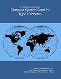  The 2025-2030 World Outlook for Diabetes Injection Pens for Type I Diabetes