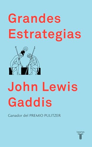 Grandes estrategias (Spanish Edition)