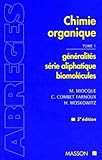  Chimie Organique. Tome 1, Generalites, Serie Aliphatique, Biomolecules, 5eme Edition