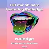 Hilf mir oh herr featuring Rutledge