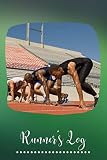  Runner\'s Log: Essential Runners Logbook Tracker Template, Athlete Training Schedule Journal to Track and Monitor Distance, Time, Weather, Weight, ... Birthday 6”x9” with 120 pages. (Running Logs)