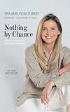 Nothing by Chance: A Memoir of Preparation, Opportunity, and Courage (English Edition)