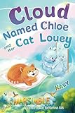 Cloud-Named-Chloe and Her Cat Louey: Science Fiction for Curious Kids (Marsimble)