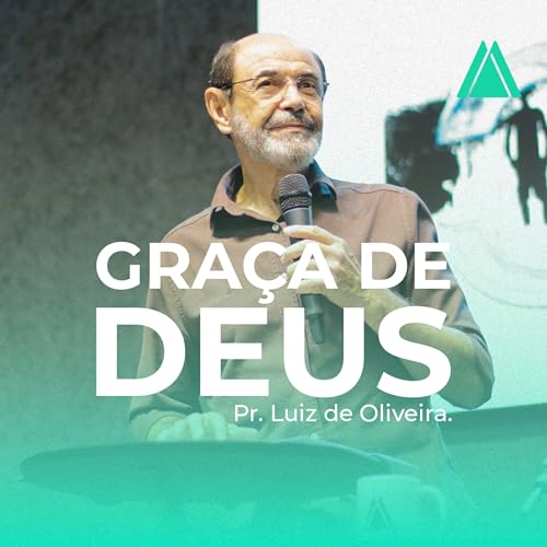 Graça de Deus | Pr. Luiz de Oliveira.