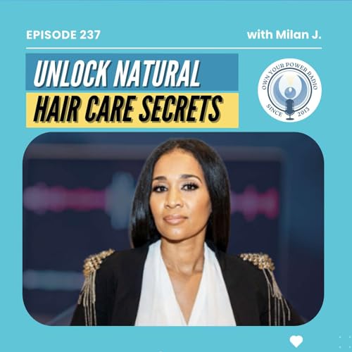 237. Unlock Natural Hair Care Secrets Podcast Por  arte de portada