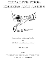 Creative Fire: Embers and Ashes 1522822666 Book Cover