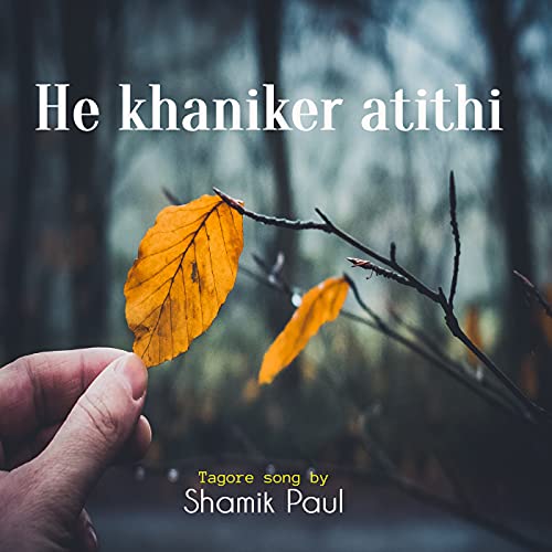 Play Hey Khaniker Atithi by Shamik Paul on Amazon Music