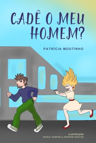 CADÊ O MEU HOMEM (Portuguese Edition)