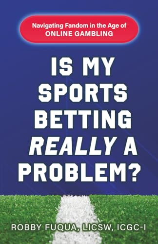 Is My Sports Betting Really a Problem?: Navigating Fandom in the ...