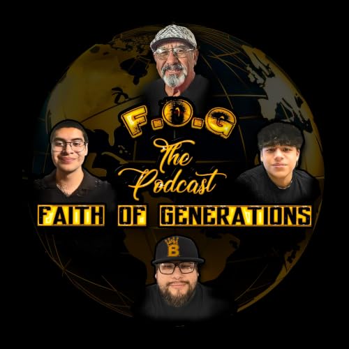F.O.G. Faith Of Generations The Podcast Titelbild