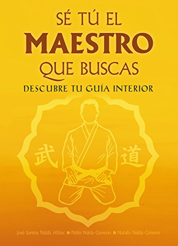 Sé tú el maestro que buscas. Descubre tu guía interior