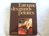 Le Larousse des grands peintres 2030088005 Book Cover