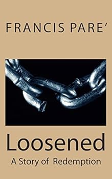 Paperback Loosened: A story of redemption Book