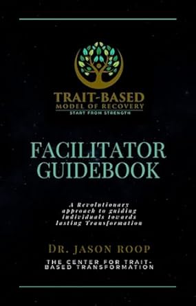 The Trait-Based Model of Recovery Facilitator Guidebook: A ...