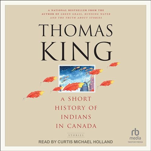 A Short History of Indians in Canada by Thomas King episode artwork