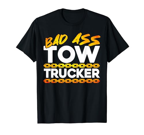 Tow Truck Driver Wrecker Bad Ass Tow Trucker T�V���c