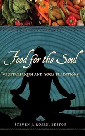 Food for the Soul: Vegetarianism and Yoga Traditions book cover