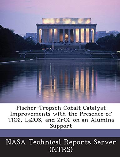 Fischer-Tropsch Cobalt Catalyst Improvements with the Presence of TiO2, La2O3, and ZrO2 on an Alumina Support