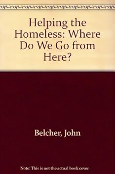 Hardcover Helping the Homeless: Where Do We Go from Here? Book