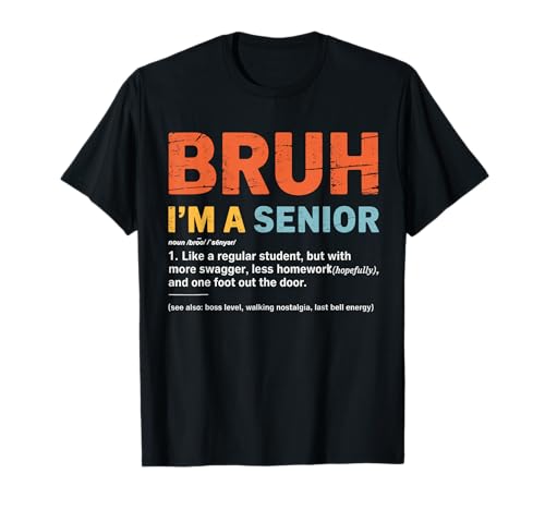 Bruh I'm A Senior Back to School Class of 2026 Graduation T-Shirt