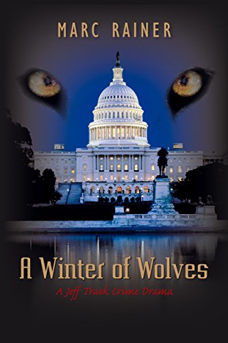 A Winter of Wolves: A Jeff Trask Crime Drama (Jeff Trask crime drama Series Book 4)