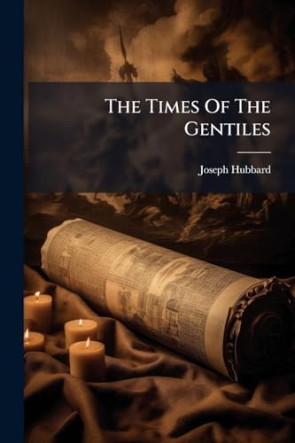 The Times Of The Gentiles