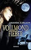  Vollmondfieber (Jessica McClain - die Gestaltwandlerin 1)