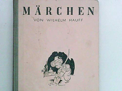 Märchen. Erzählt von Wilhelm Hauff.