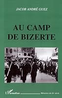 AU CAMP DE BIZERTE 2747502538 Book Cover