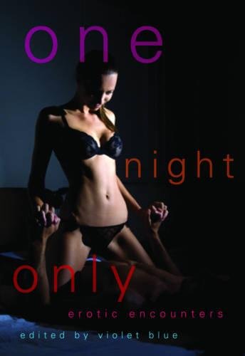 One Night Only: Erotic Encounters One Night Only: Erotic Encounters
