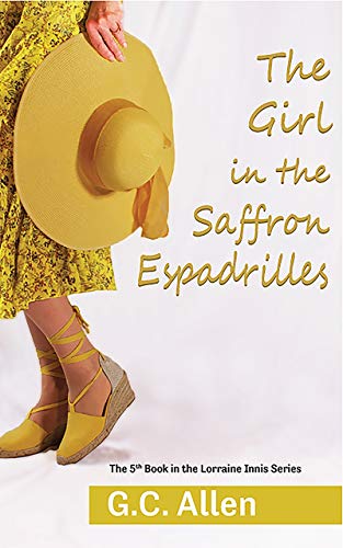 The Girl in the Saffron Espadrilles (The Lorraine Innis Series Book 5)